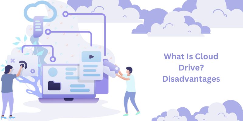 What Is Cloud Drive? Disadvantages