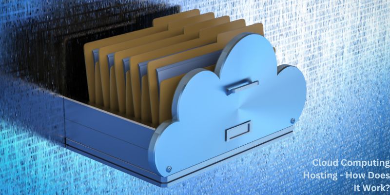 Cloud Computing Hosting - How Does It Work?