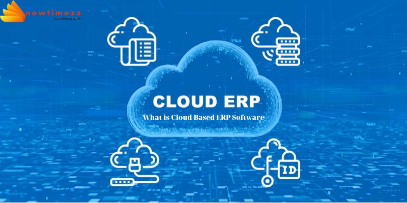 What is Cloud Based ERP Software